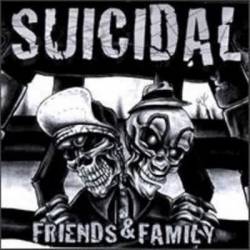 Suicidal Tendencies : Friends and Family